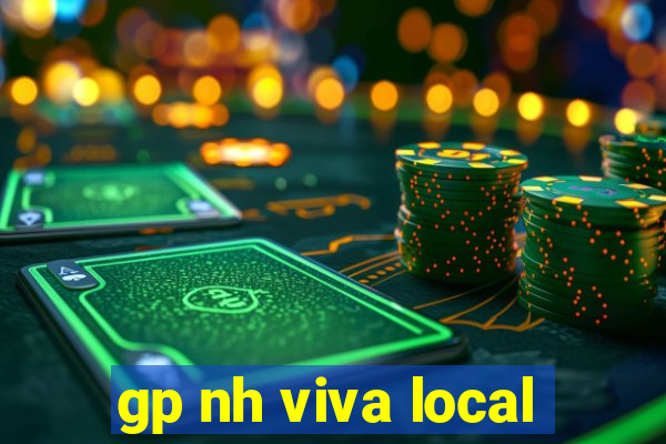 gp nh viva local